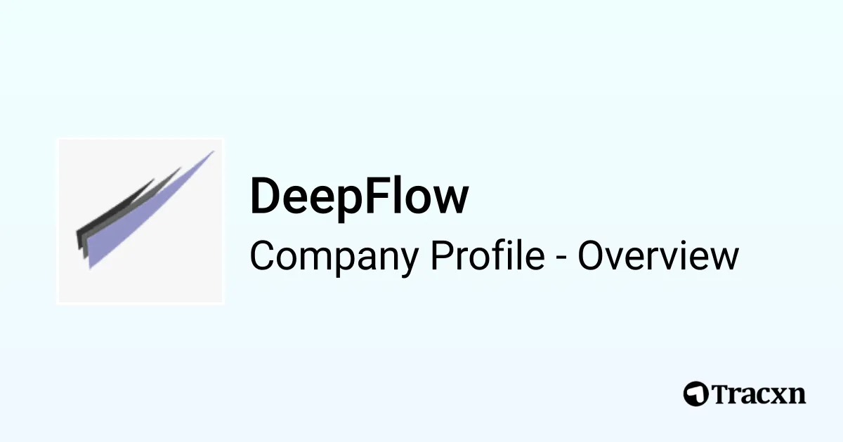 DeepFlow - 2025 Company Profile, Team, Funding & Competitors - Tracxn