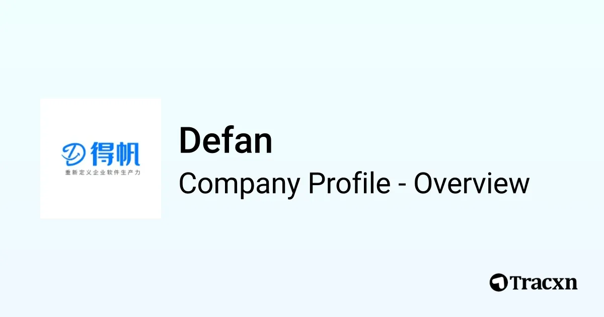Defan - 2026 Company Profile, Funding & Competitors - Tracxn
