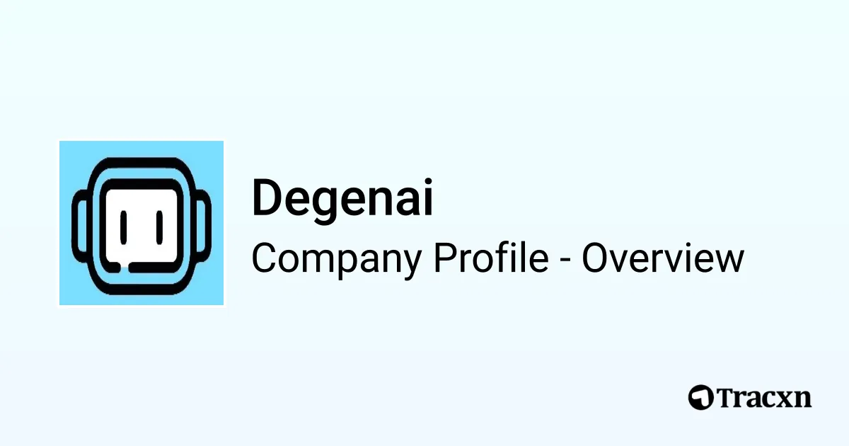 Degenai - 2025 Company Profile & Competitors - Tracxn