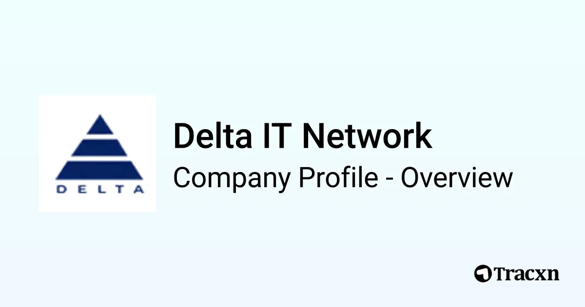 Delta It Delta IT Network - 2025 Company Profile, Team & Competitors - Tracxn