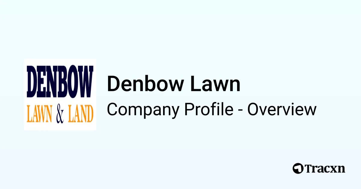 Denbow Lawn - 2026 Company Profile & Competitors - Tracxn