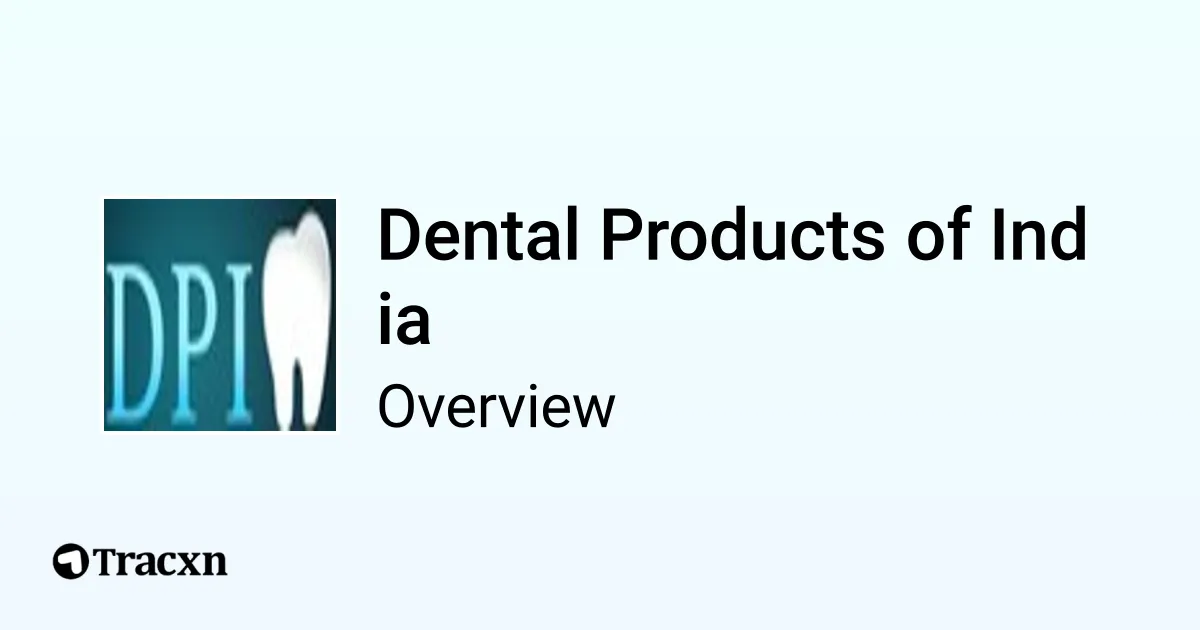 Dental Products of India Company Profile Tracxn