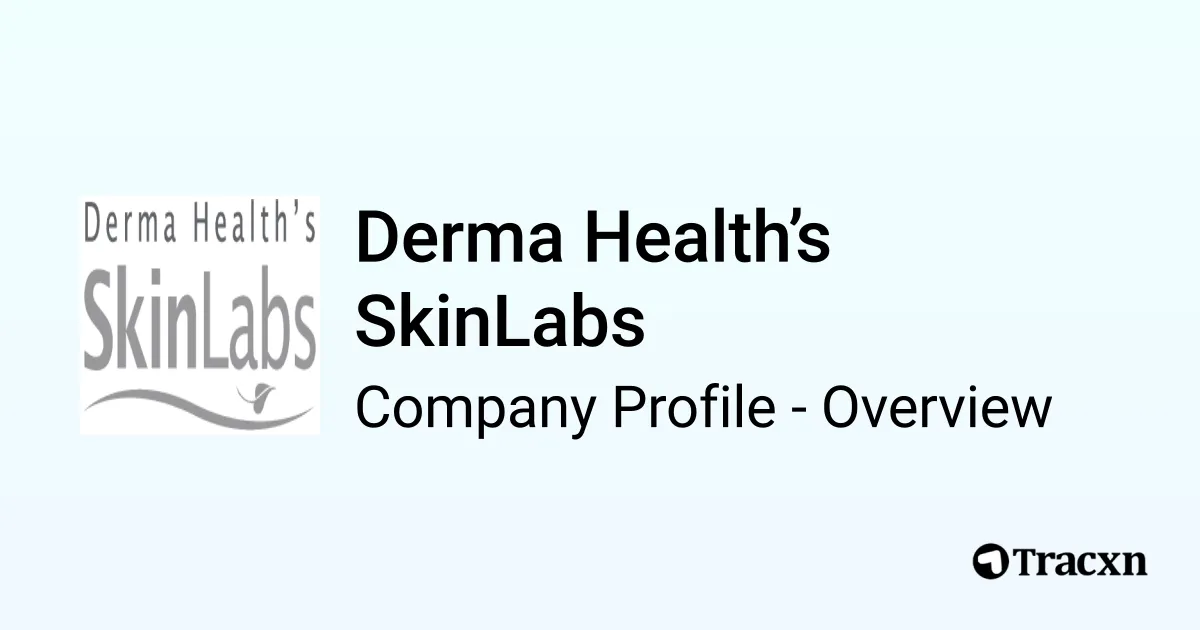 Derma Health’s SkinLabs - 2026 Company Profile & Competitors - Tracxn