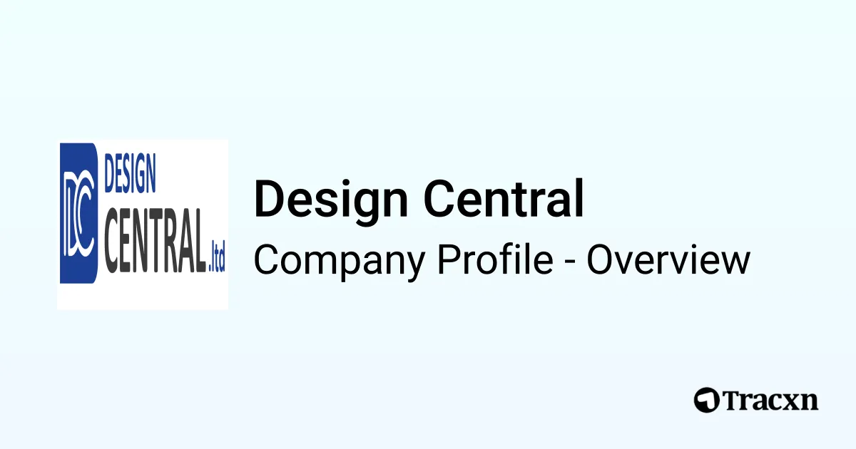 Design Central - 2026 Company Profile, Competitors & Financials - Tracxn
