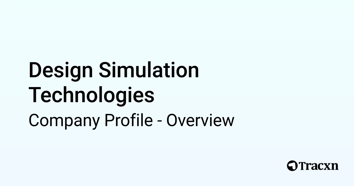 Design Simulation Technologies - 2025 Company Profile, Team ...