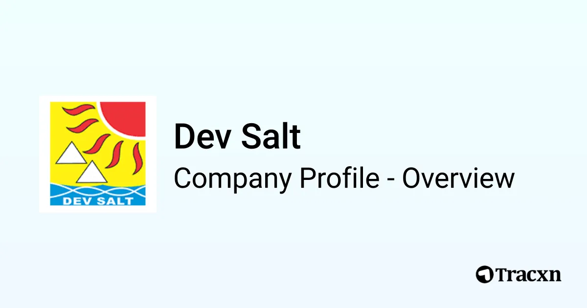 Dev Salt - 2025 Company Profile & Financials - Tracxn