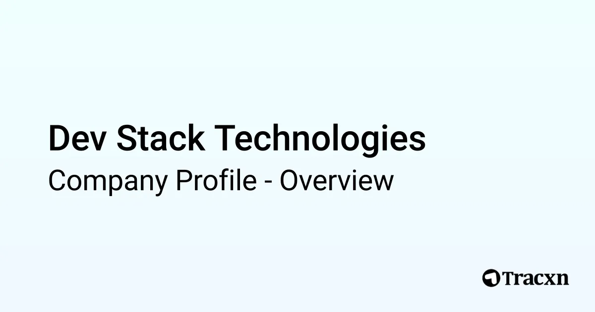Stack Technologies Dev Stack Technologies - 2026 Company Profile & Competitors - Tracxn