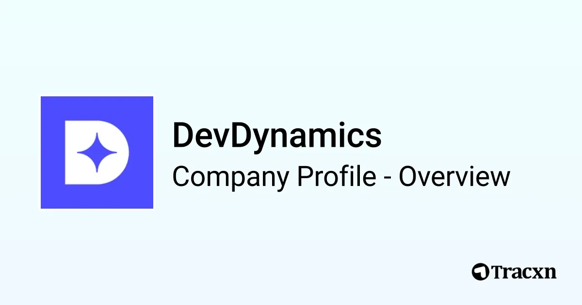 DevDynamics - 2026 Company Profile, Team, Funding & Competitors - Tracxn