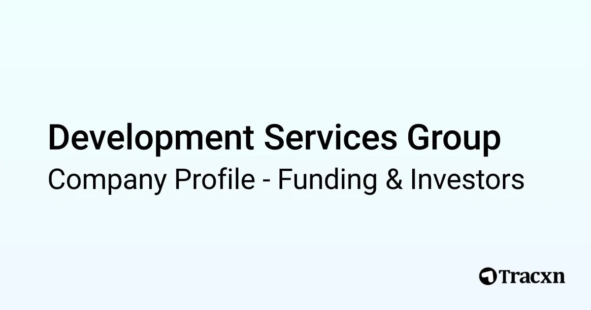 Development Services Group - 2025 Funding Rounds & List of Investors ...