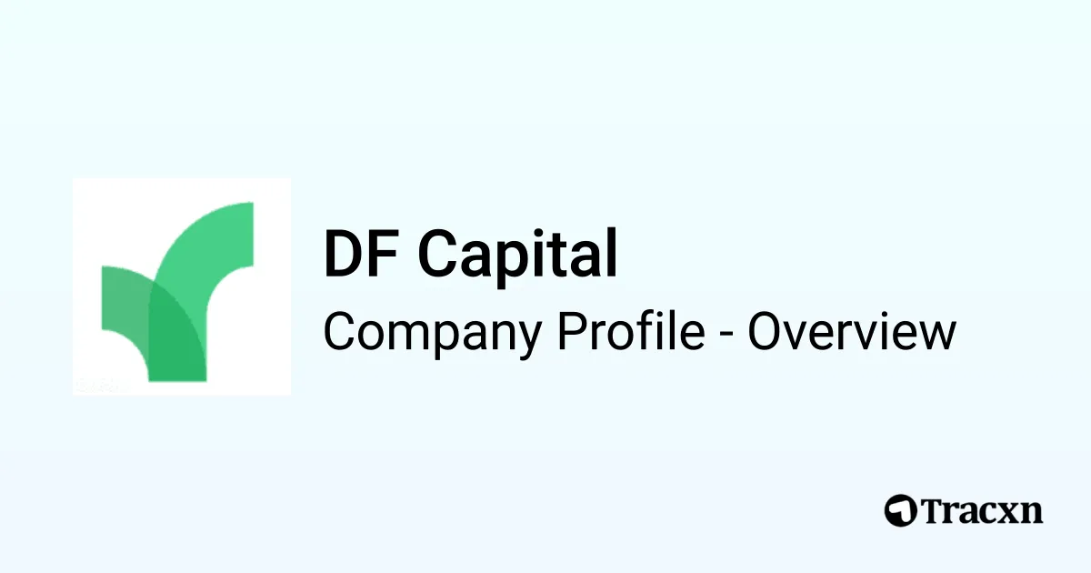 DF Capital - 2026 Company Profile, Team, Competitors & Financials - Tracxn
