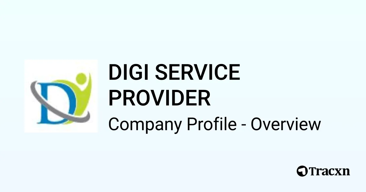 DIGI SERVICE PROVIDER - 2026 Company Profile & Competitors - Tracxn