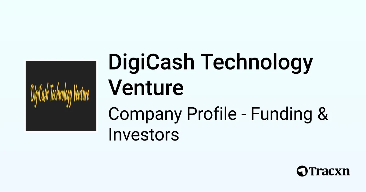 DigiCash Technology Venture - 2026 Funding Rounds & List of Investors ...