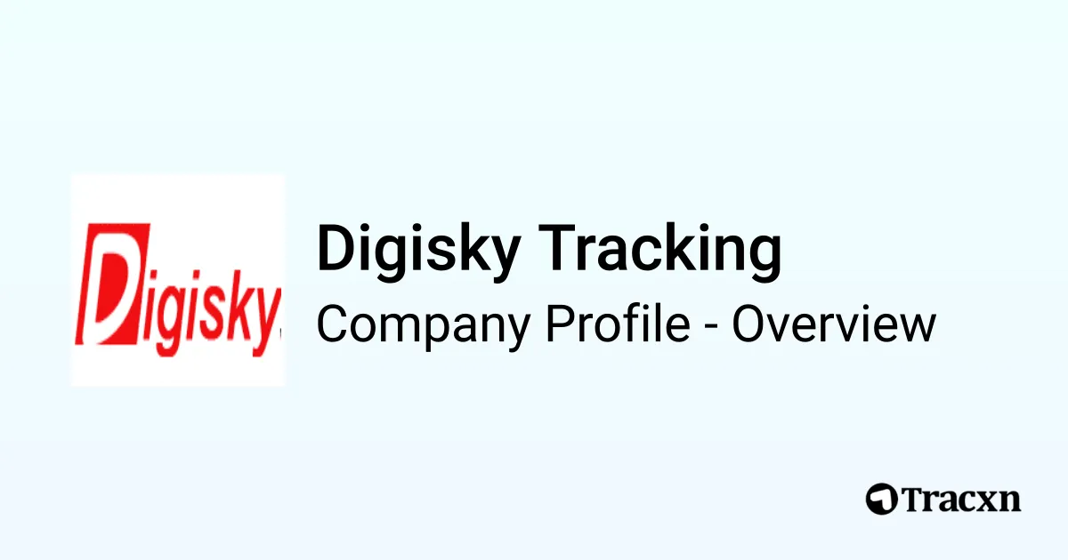 Digisky Tracking - 2026 Company Profile & Competitors - Tracxn