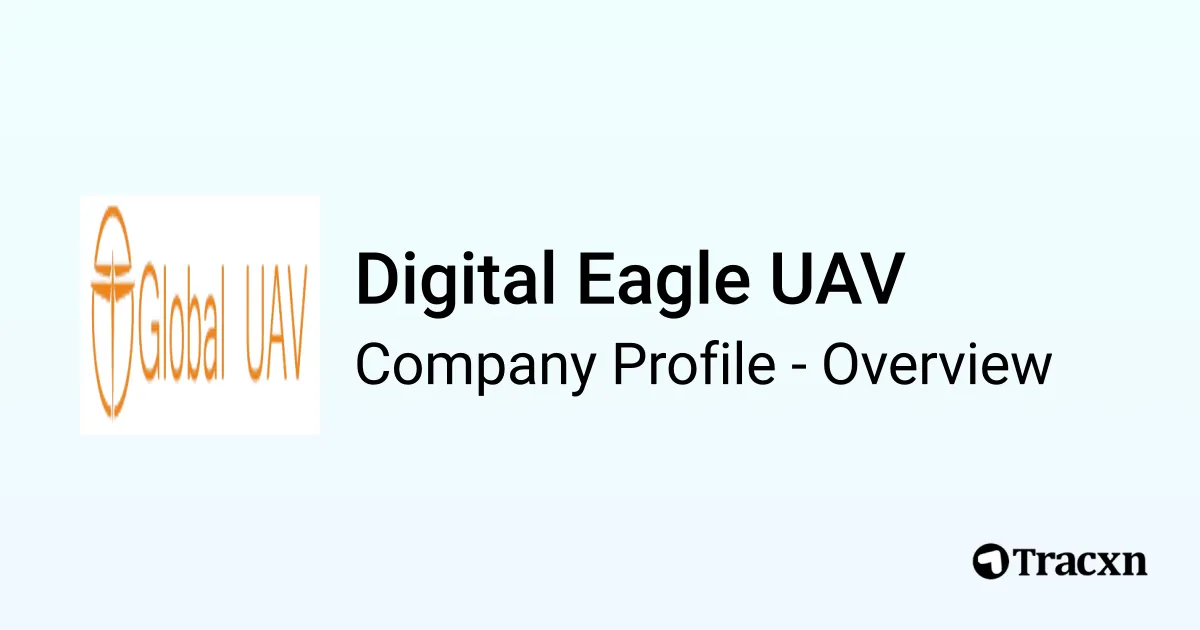 Digital Eagle UAV - 2025 Company Profile & Competitors - Tracxn
