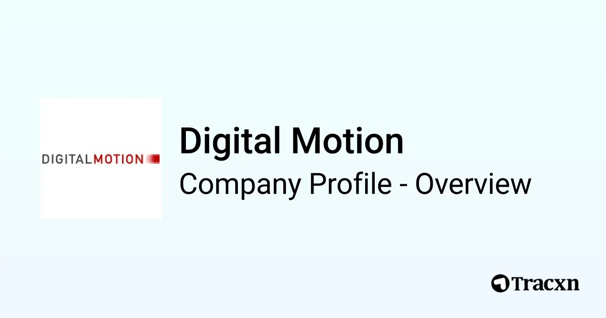 Digital Motion - 2026 Company Profile, Team & Competitors - Tracxn