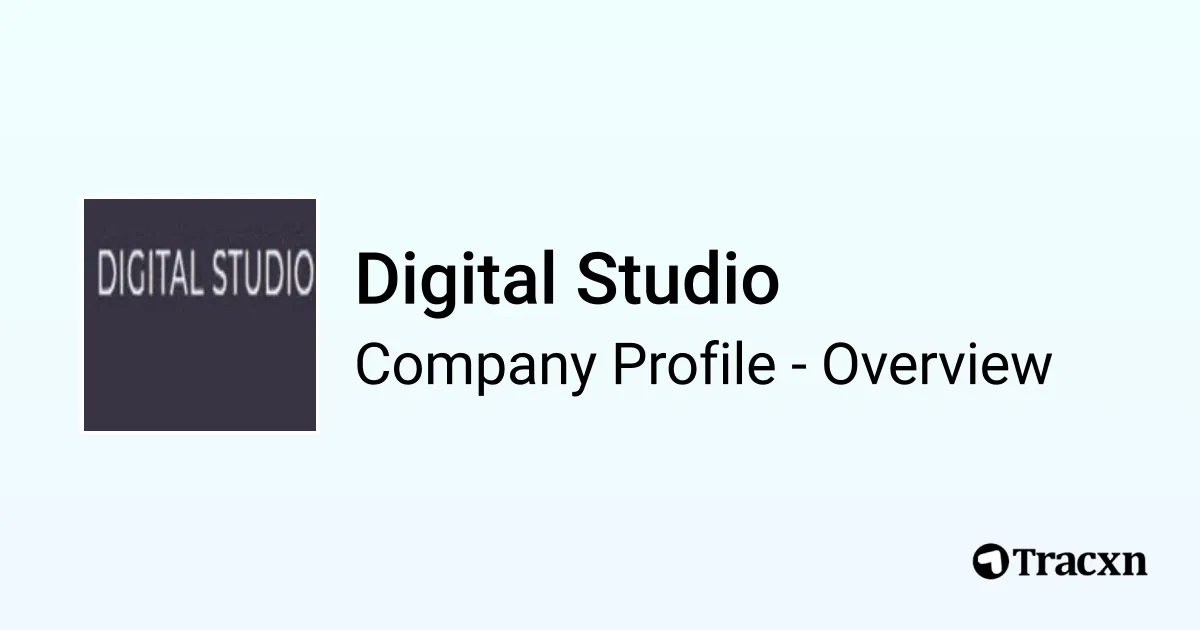 Digital Studio - 2026 Company Profile & Competitors - Tracxn