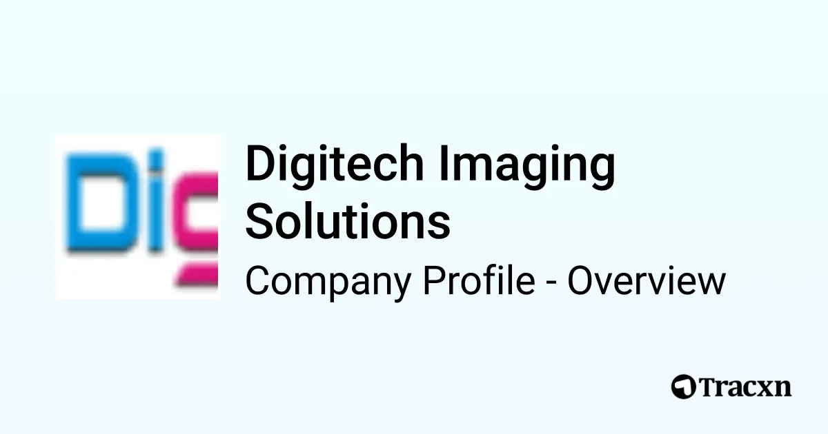 Digitech Imaging Solutions - 2026 Company Profile, Team & Competitors ...