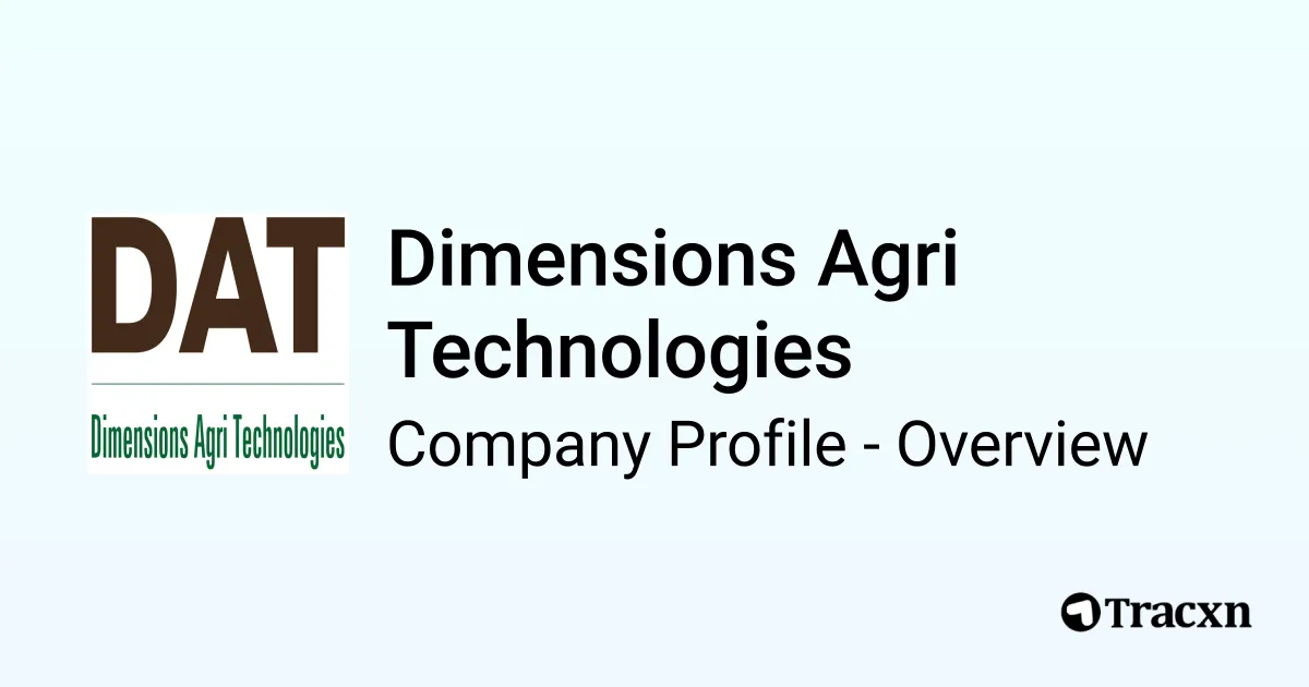 Dimensions Agri Technologies - 2026 Company Profile & Competitors - Tracxn