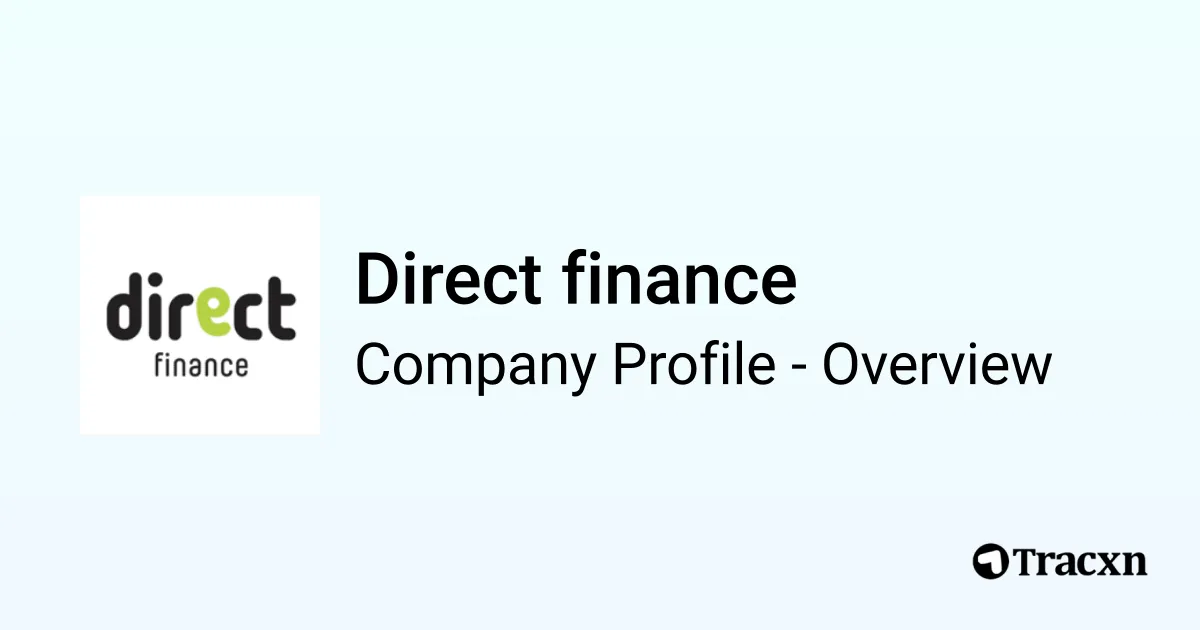Direct finance - 2026 Company Profile, Team, Funding, Competitors ...
