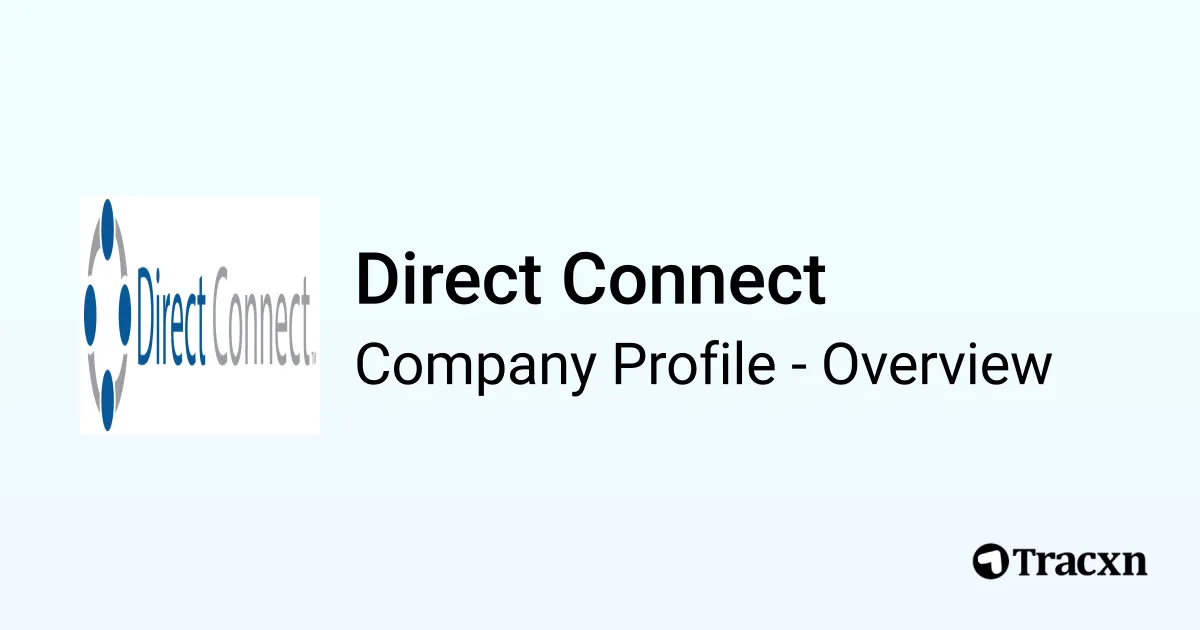 Direct Connect - 2026 Company Profile, Team & Competitors - Tracxn