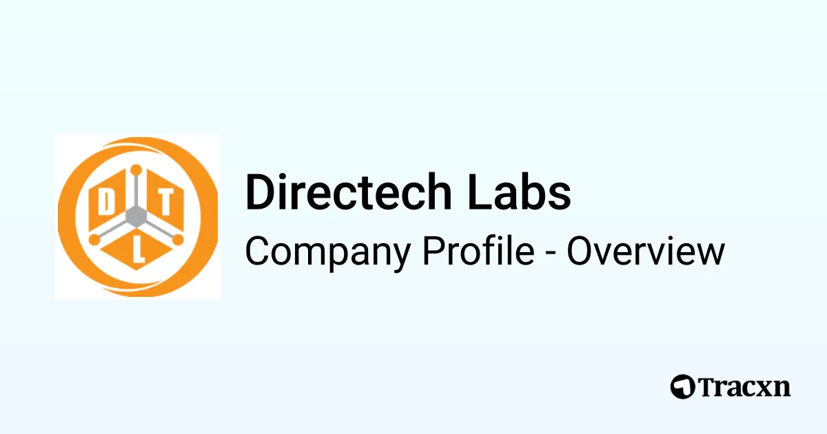 Directech Labs - 2026 Company Profile, Team, Funding & Competitors - Tracxn
