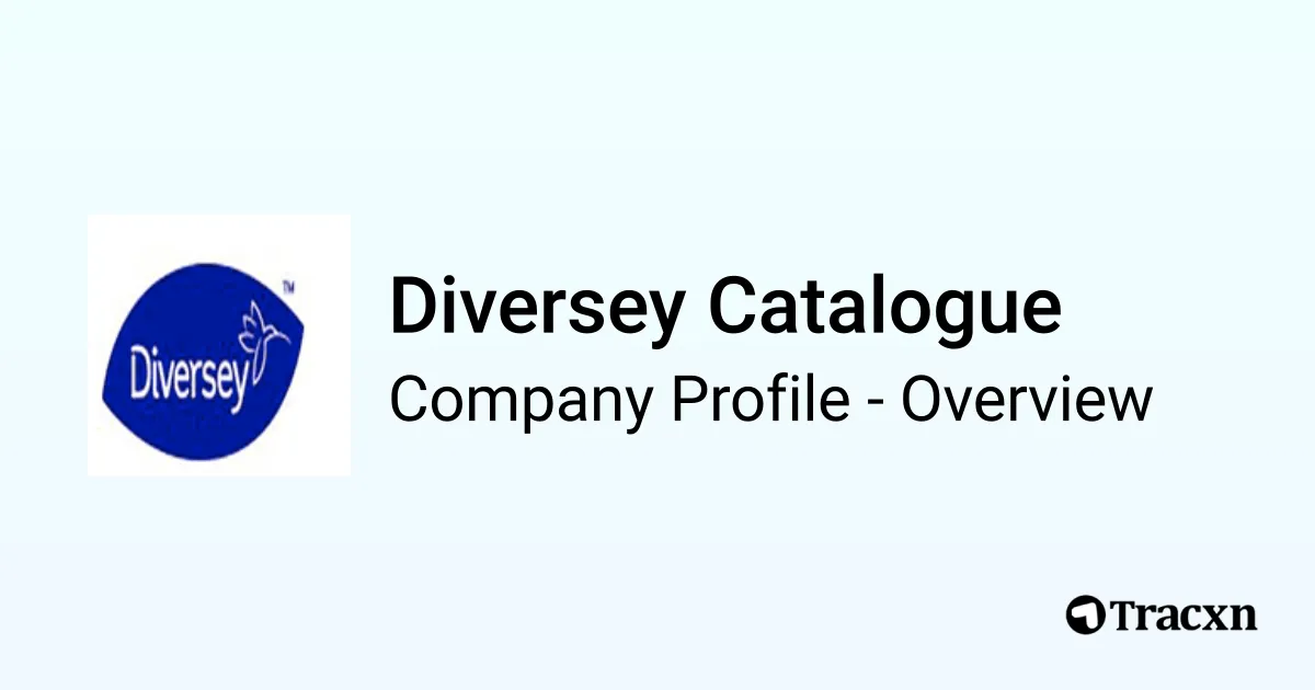 Diversey Catalogue 2025 Company Profile & Competitors Tracxn