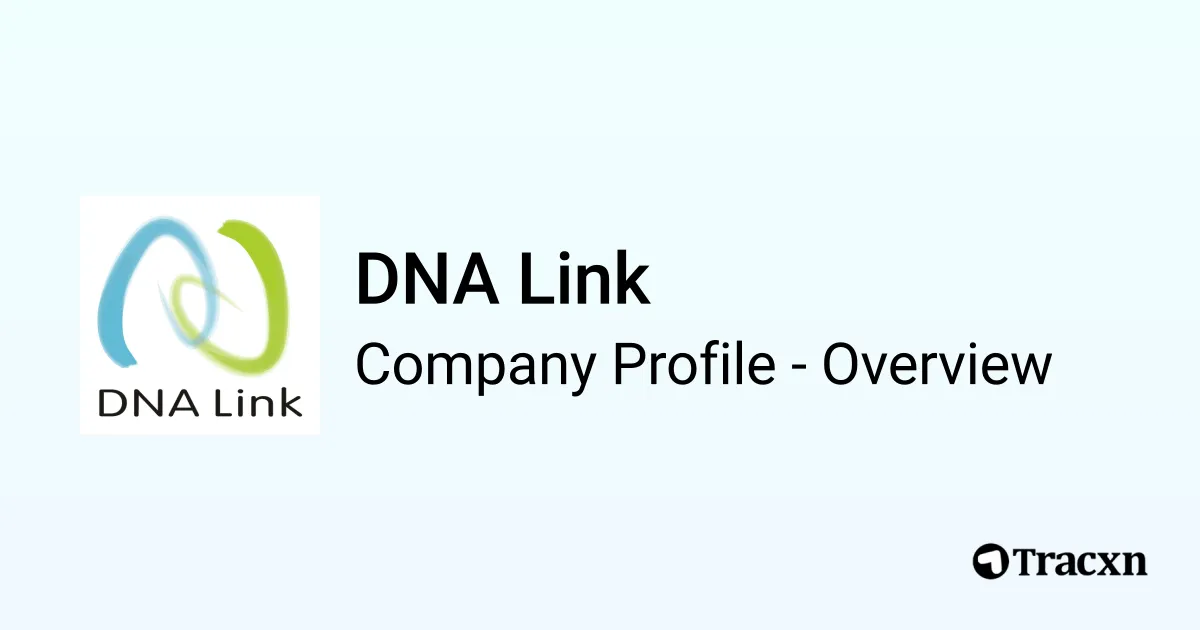 DNA Link - 2026 Company Profile, Team, Funding & Competitors - Tracxn