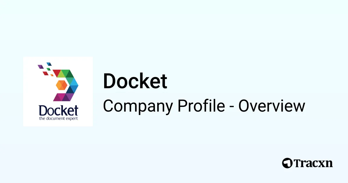 Docket - 2025 Company Profile, Team, Funding & Competitors - Tracxn
