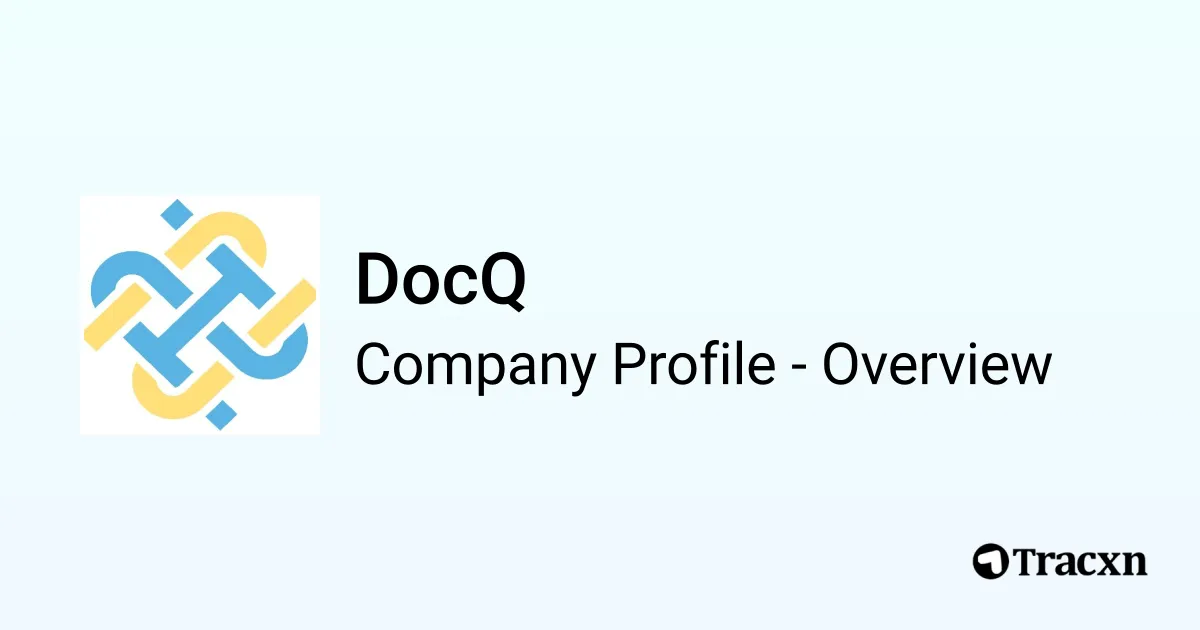 DocQ - 2025 Company Profile, Team, Funding & Competitors - Tracxn