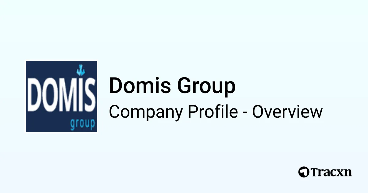 Domis Group - 2026 Company Profile & Competitors - Tracxn