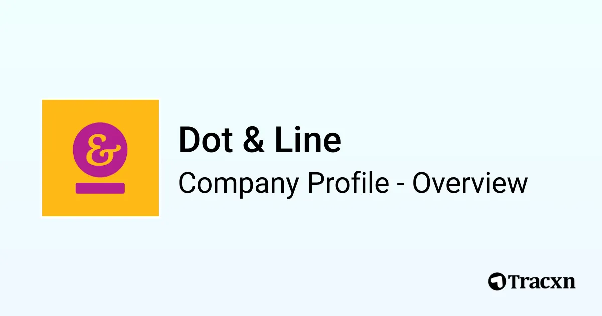 Dot & Line - 2026 Company Profile, Team, Funding & Competitors - Tracxn
