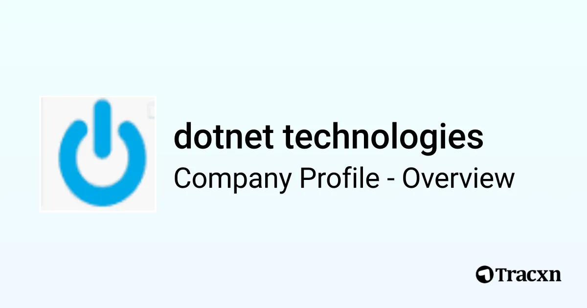 dotnet technologies - 2026 Company Profile & Competitors - Tracxn