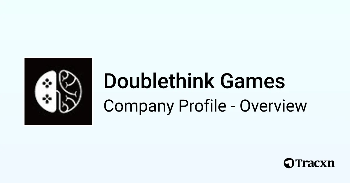 Doublethink Games - 2025 Company Profile, Team & Competitors - Tracxn