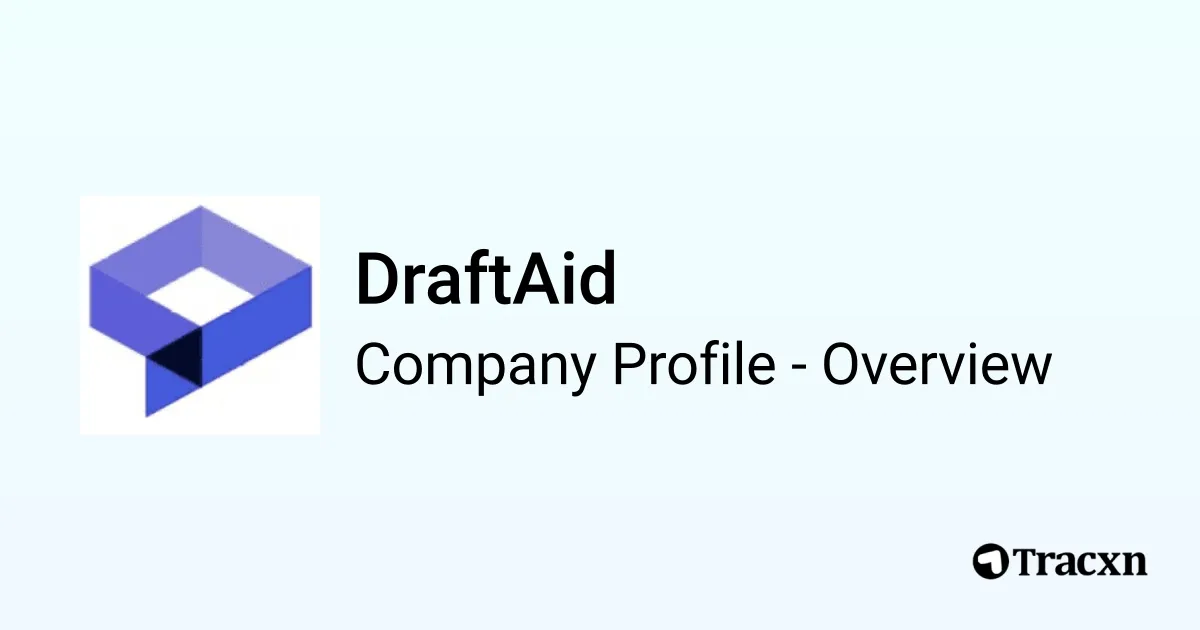 DraftAid - 2026 Company Profile, Team, Funding & Competitors - Tracxn