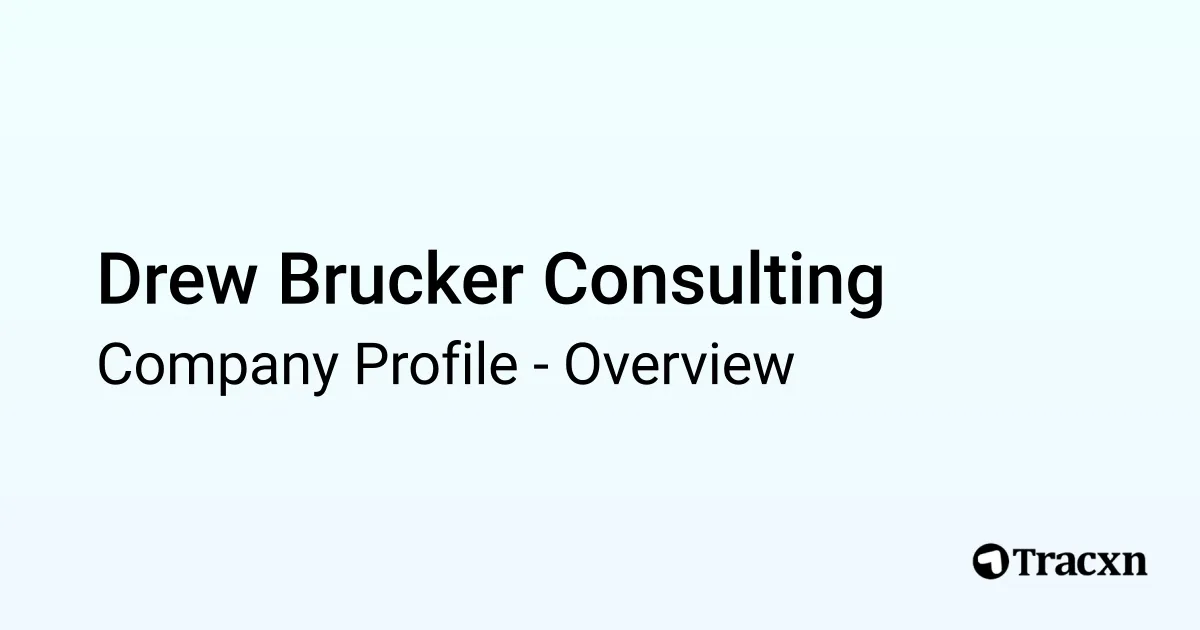 Drew Brucker Consulting - 2026 Company Profile & Competitors - Tracxn
