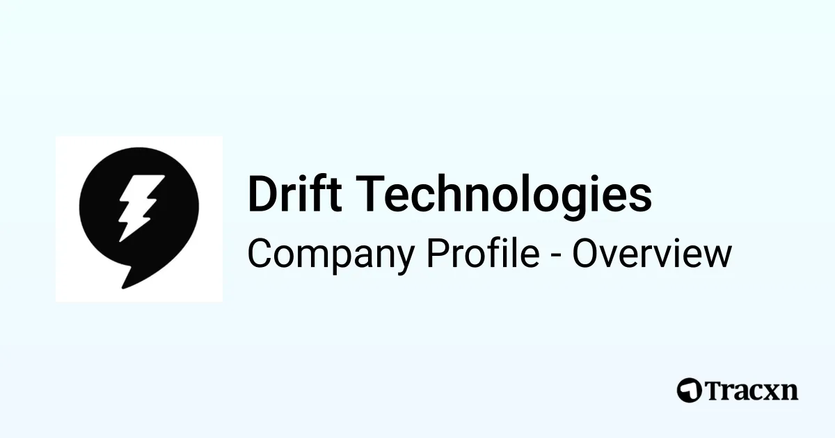 Drift Technologies - 2026 Company Profile, Team, Funding & Competitors ...