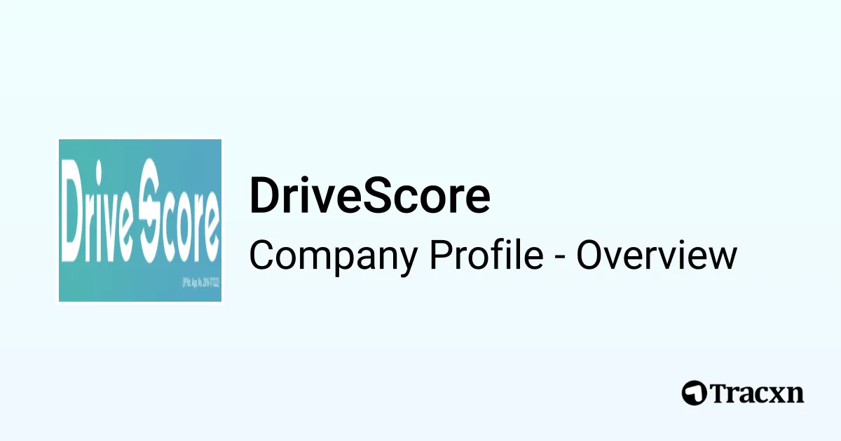 DriveScore - 2025 Company Profile & Competitors - Tracxn
