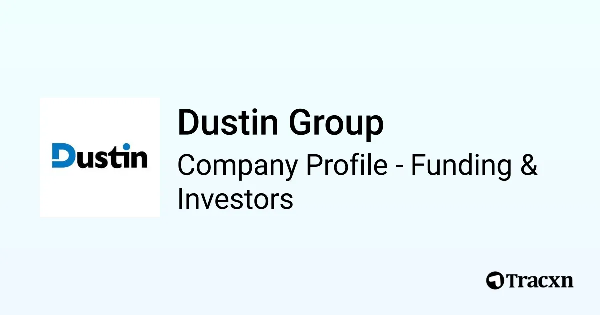Dustin Group - 2026 Funding Rounds & List of Investors - Tracxn