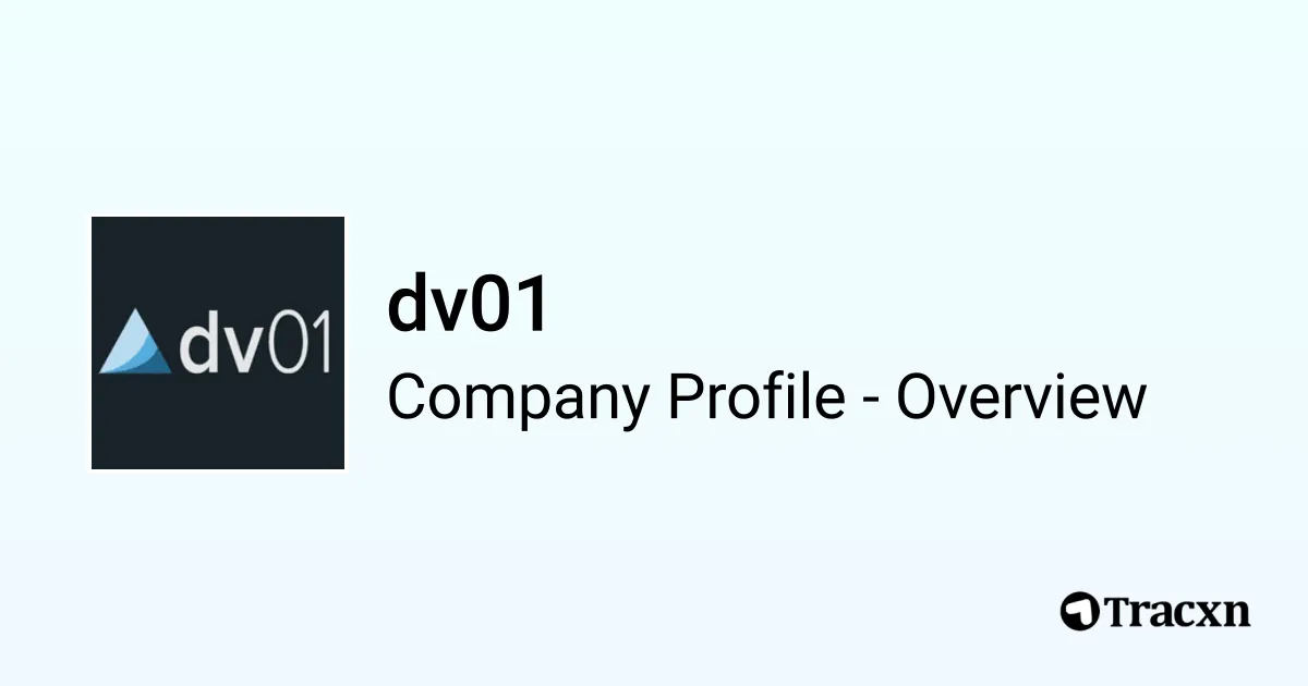 dv01 - 2026 Company Profile, Team, Funding & Competitors - Tracxn