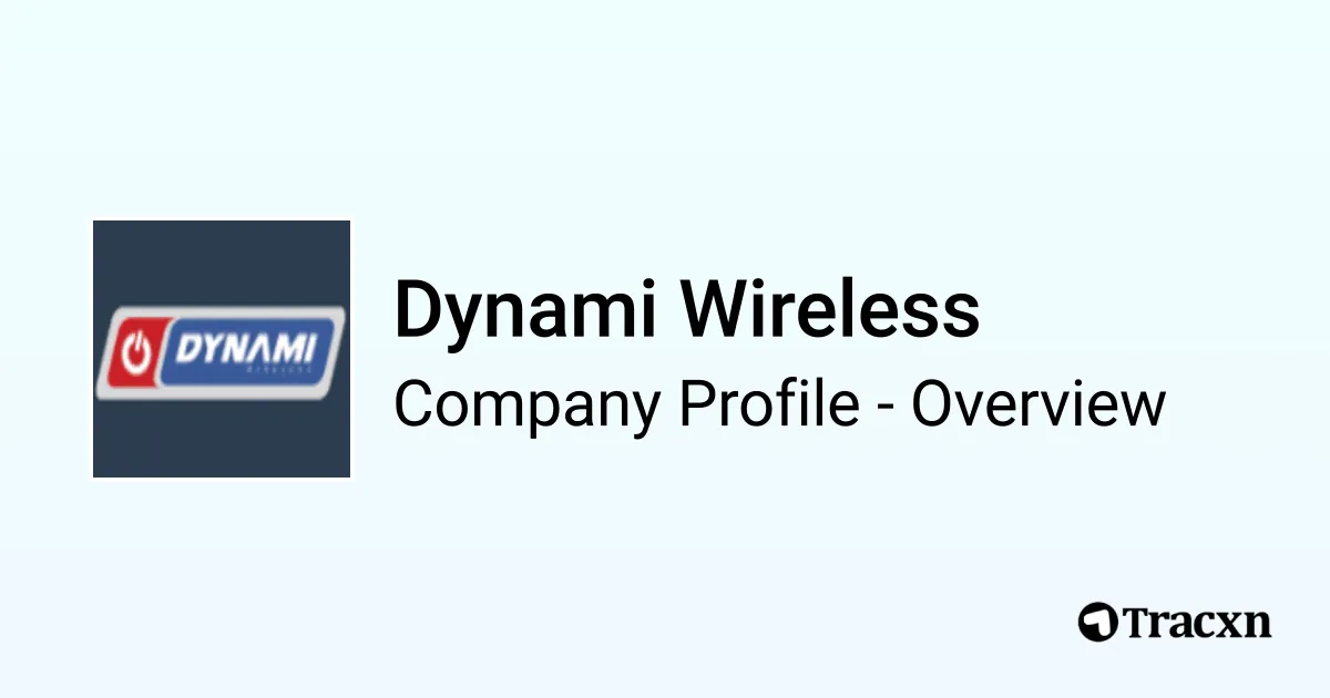 Dynami Wireless - 2026 Company Profile & Competitors - Tracxn