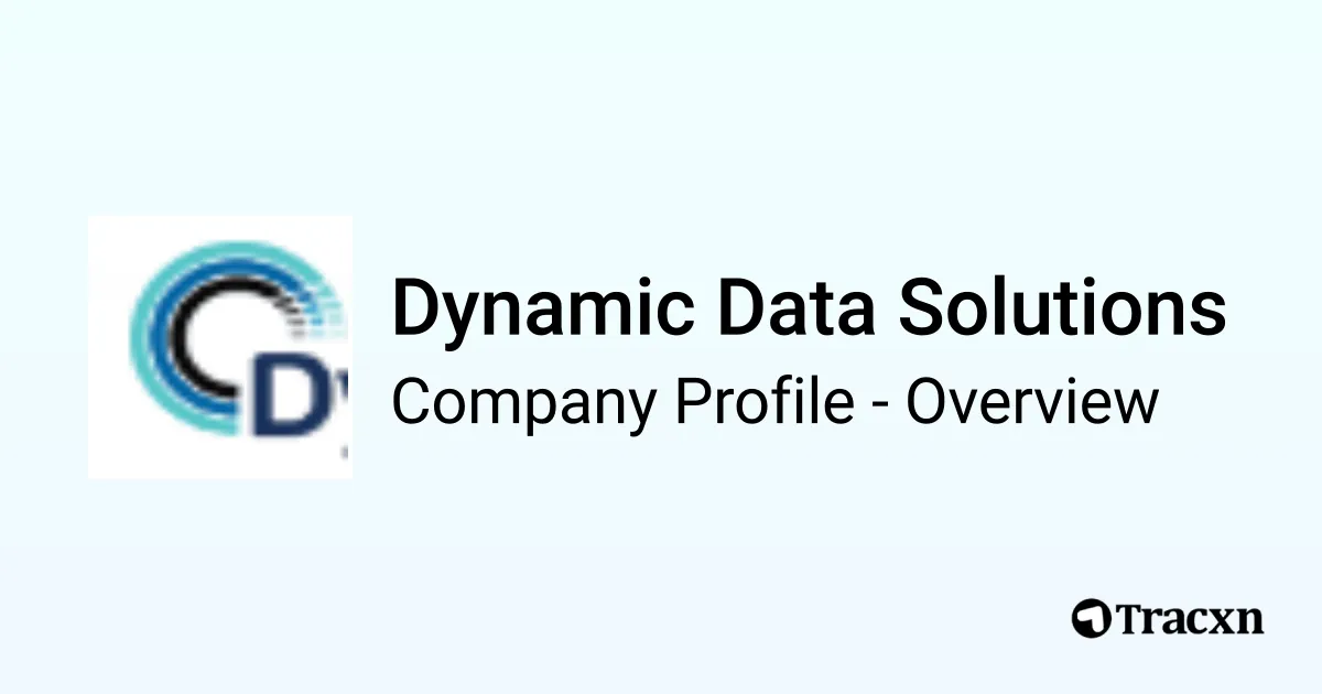 Dynamic Data Solutions - 2026 Company Profile & Competitors - Tracxn