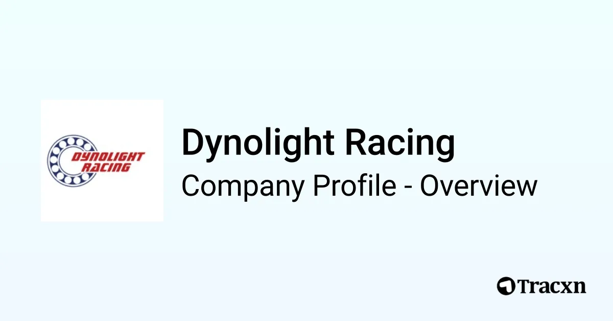 Dynolight Racing - 2026 Company Profile & Competitors - Tracxn