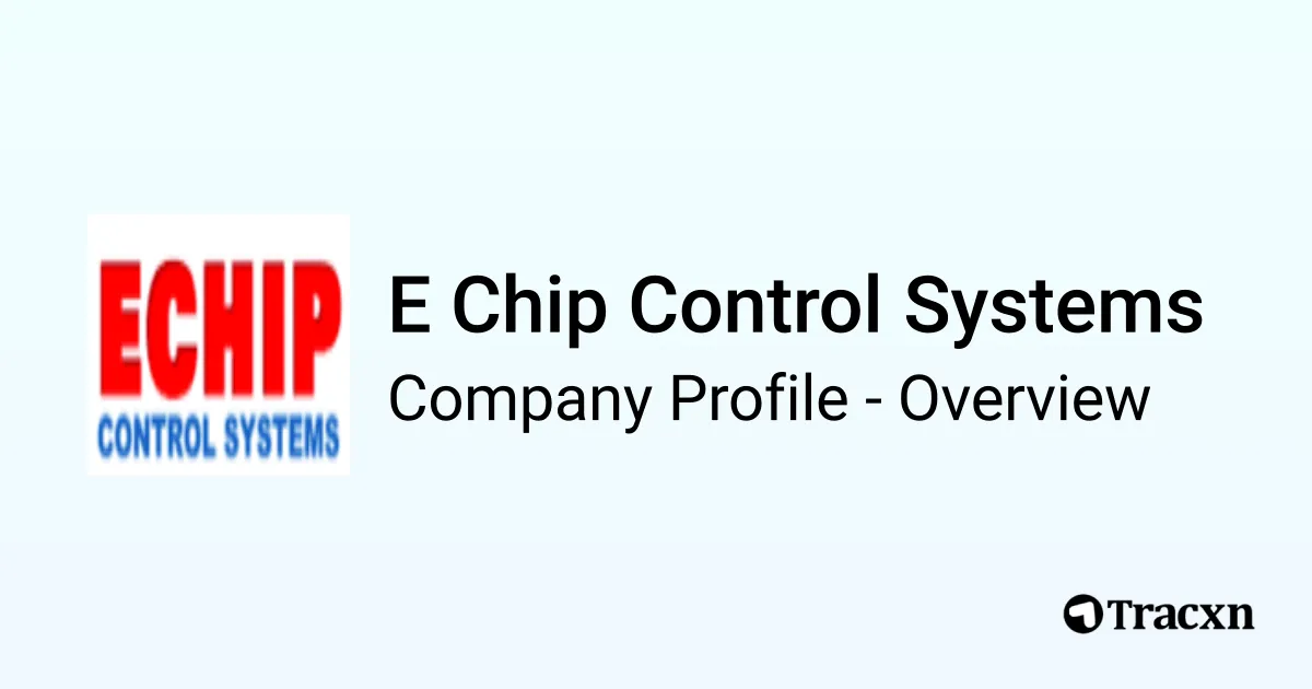 E Chip Control Systems - 2026 Company Profile & Competitors - Tracxn
