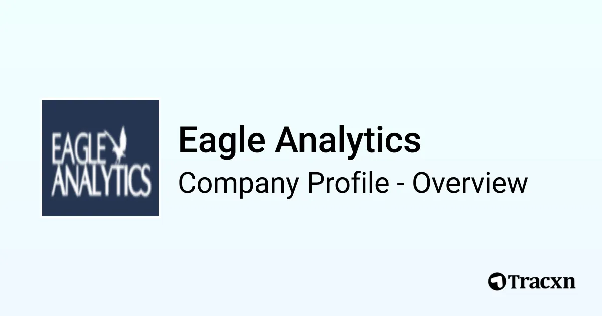 Eagle Analytics - 2026 Company Profile & Competitors - Tracxn