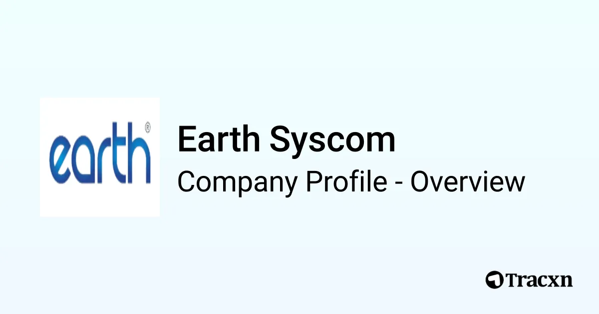 Earth Syscom - 2026 Company Profile & Competitors - Tracxn
