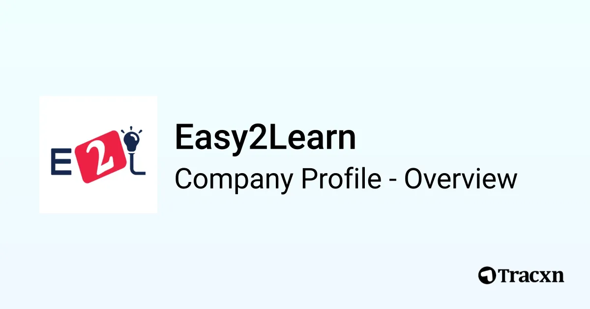Easy2Learn - 2025 Company Profile, Team & Competitors - Tracxn