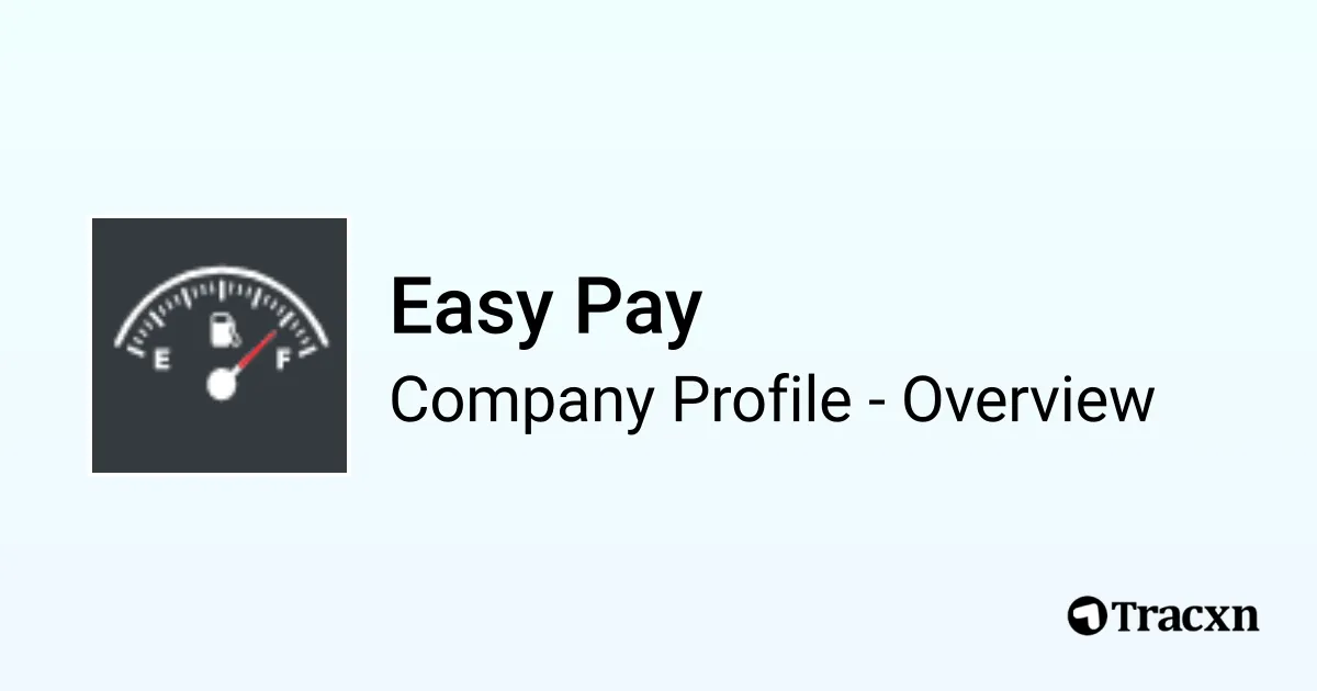 Easy Pay - 2026 Company Profile & Competitors - Tracxn