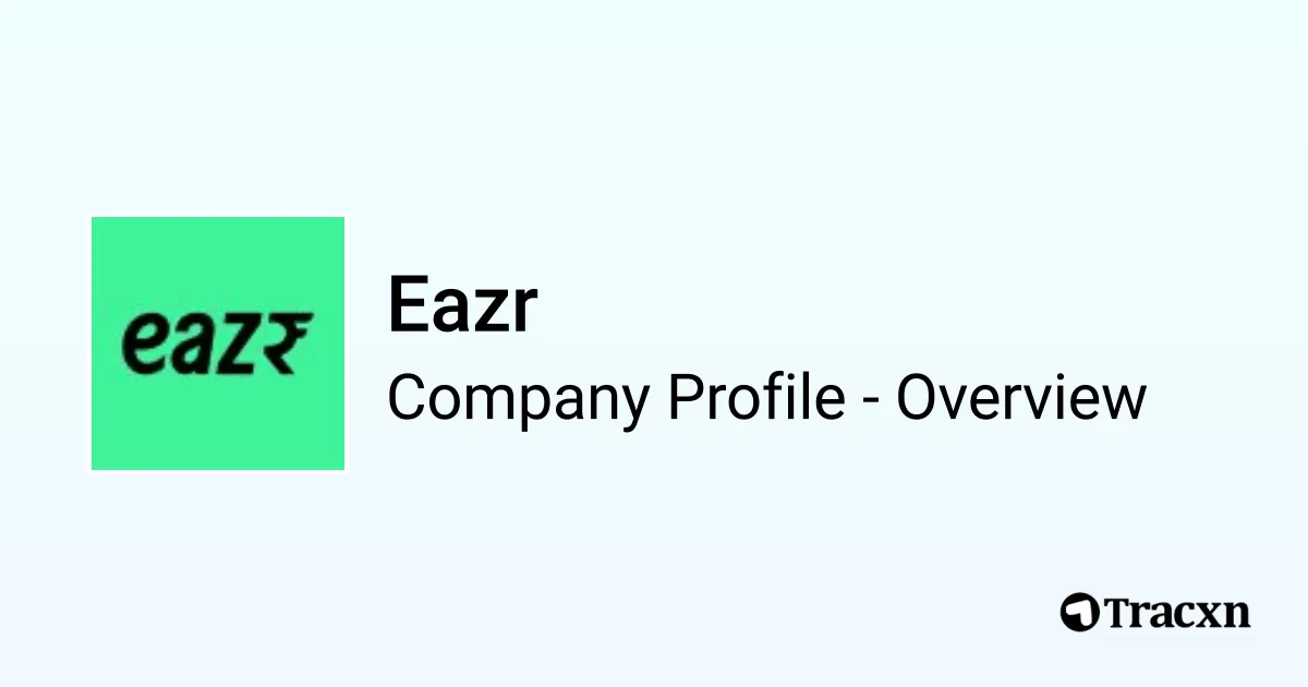 Eazr - 2026 Company Profile, Team, Funding, Competitors & Financials ...