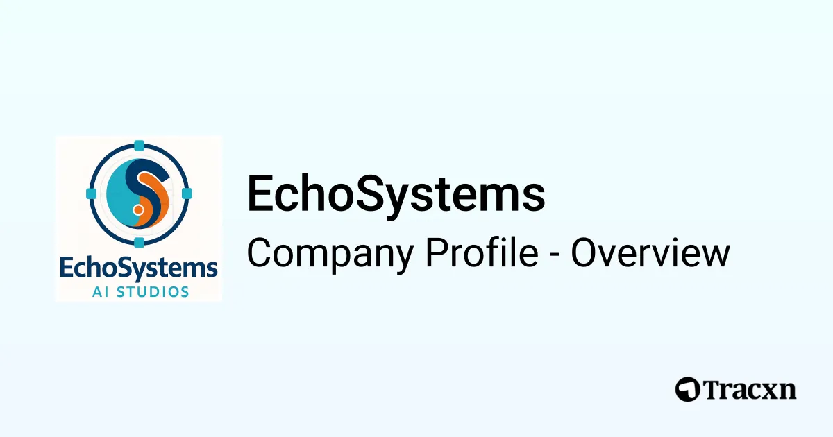 EchoSystems - 2025 Company Profile - Tracxn