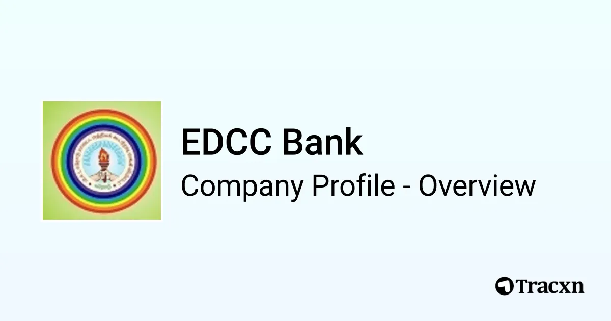 E8dcc2 EDCC Bank - 2026 Company Profile, Team & Competitors - Tracxn